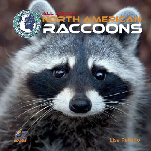 All about North American Raccoons by Lisa Petrillo