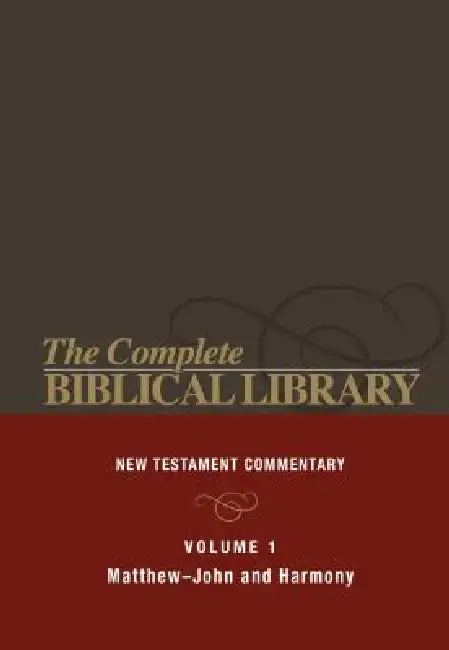 Complete Biblical Library (Vol. 1 New Testament Commentary, Matthew - John and Harmony) by Stanley M. Horton