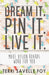 Dream It. Pin It. Live It. by Terri Savelle Foy