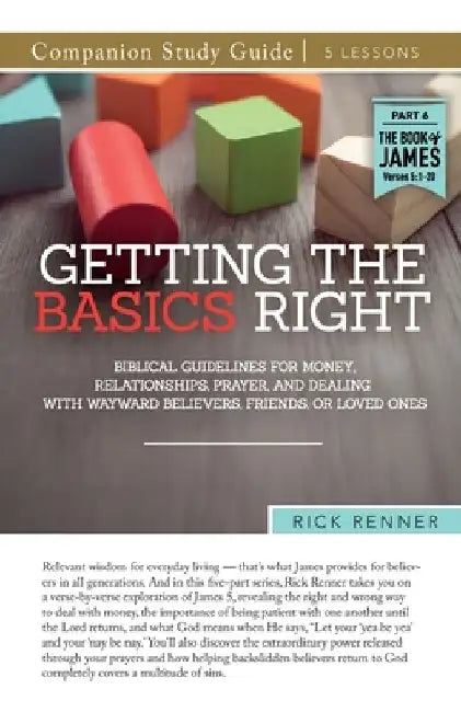 Getting the Basics Right Study Guide by Rick Renner