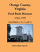 Orange County, Virginia Deed Book Abstracts, 1743-1759: Deed Books 9, 10, 11, and 12 by Ruth Sparacio