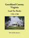 Goochland County, Virginia Land Tax Book, 1782-1788 by Ruth Sparacio