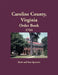 Caroline County, Virginia Order Book, 1764 by Ruth Sparacio