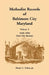 Methodist Records of Baltimore City, Maryland: Volume 3, 1840-1850 (East City Station) by Henry C. Peden