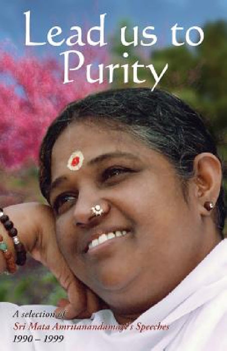 Lead Us To Purity by M. a. Center, Amma, Sri Mata Amritanandamayi Devi