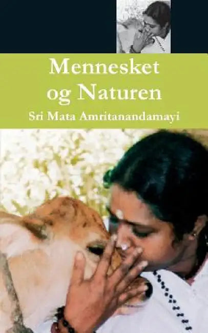 Mennesket og Naturen by Sri Mata Amritanandamayi Devi, Amma