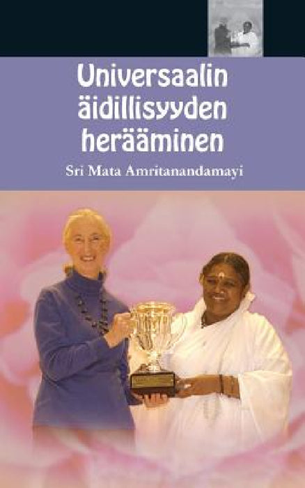 Universaalin äidillisyyden herääminen by Sri Mata Amritanandamayi Devi, Amma