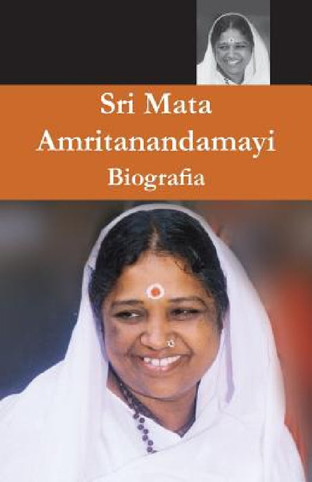 Sri Mata Amritanandamayi Devi, Sua Biografia by Swami Amritaswarupananda Puri, Amma, Sri Mata Amritanandamayi Devi