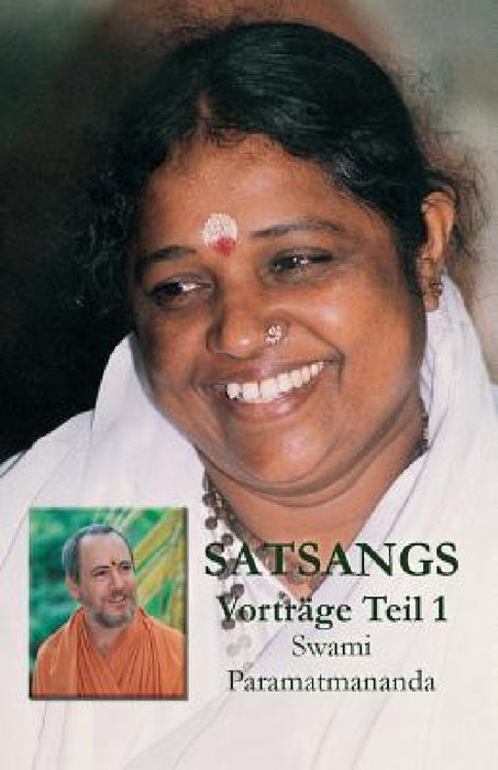 Vorträge 1 von Swami Paramatmananda by Swami Paramatmananda Puri, Amma, Sri Mata Amritanandamayi Devi