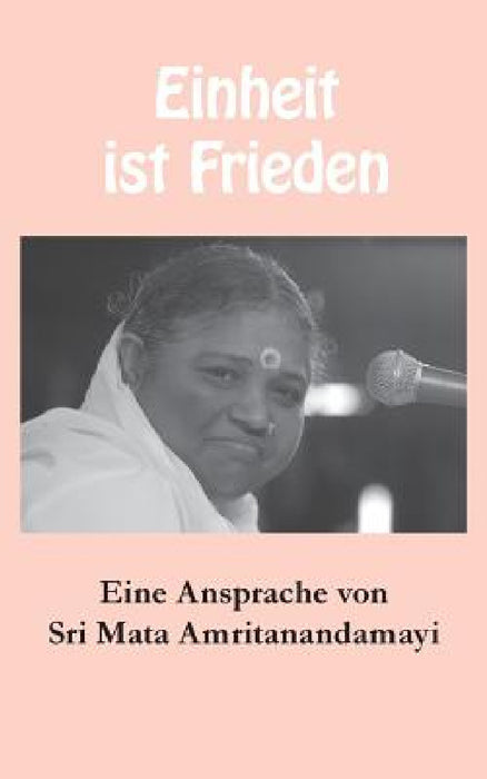Einheit ist Frieden by Sri Mata Amritanandamayi Devi, Amma
