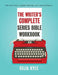The Writer's Complete Series Bible Workbook: The One Tool a Series Writer Can't Live Without. by Celia Kyle