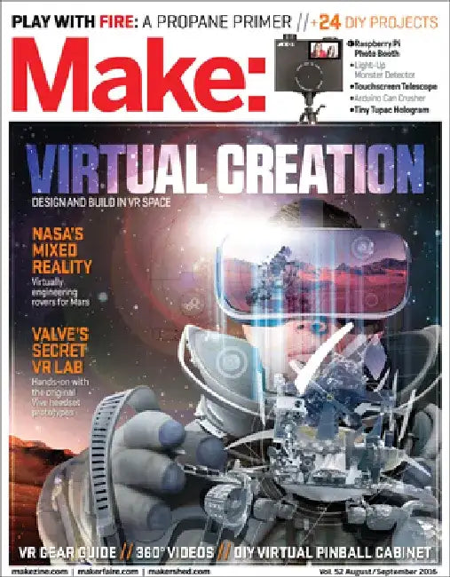 Make: Volume 52: Virtual Creation - Design and Build in VR Space by Mike Senese