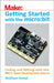 Getting Started with the Micro: Bit: Coding and Making with the BBC's Open Development Board by Wolfram Donat