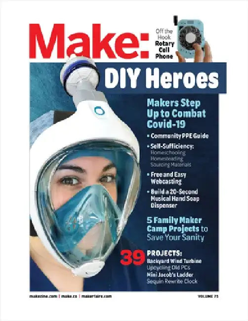 Make: Volume 73: Plan C: Makers Respond to Covid-19 by Mike Senese