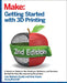 Getting Started with 3D Printing: A Hands-On Guide to the Hardware, Software, and Services That Make the 3D Printing Ecosystem by Liza Wallach Kloski