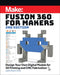 Fusion 360 for Makers: Design Your Own Digital Models for 3D Printing and Cnc Fabrication by Lydia Sloan Cline