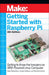 Getting Started with Raspberry Pi: An Introduction to the Fastest-Selling Computer in the World by Shawn Wallace