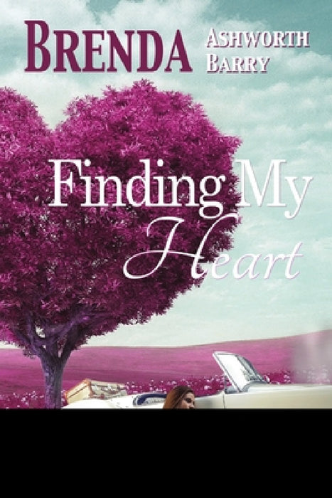 Finding My Heart by Brenda Ashworth Barry