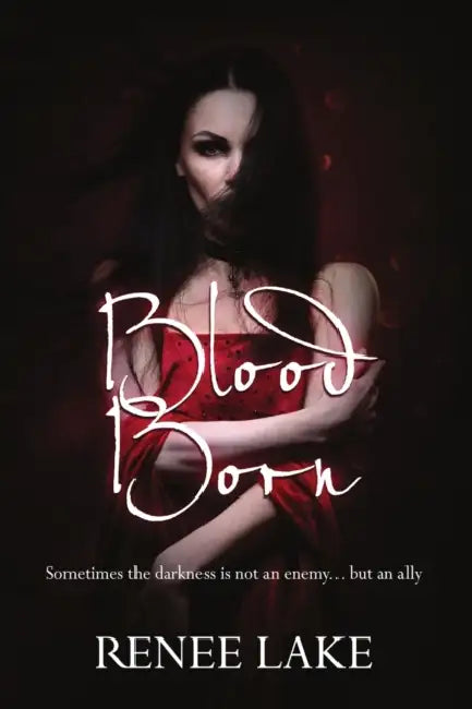 Blood Born by Renee Lake