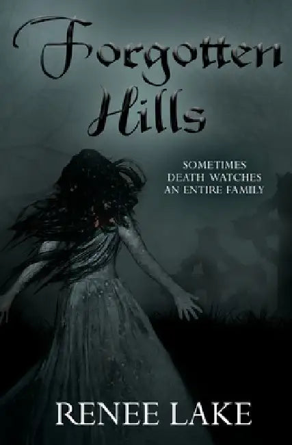 Forgotten Hills by Renee Lake