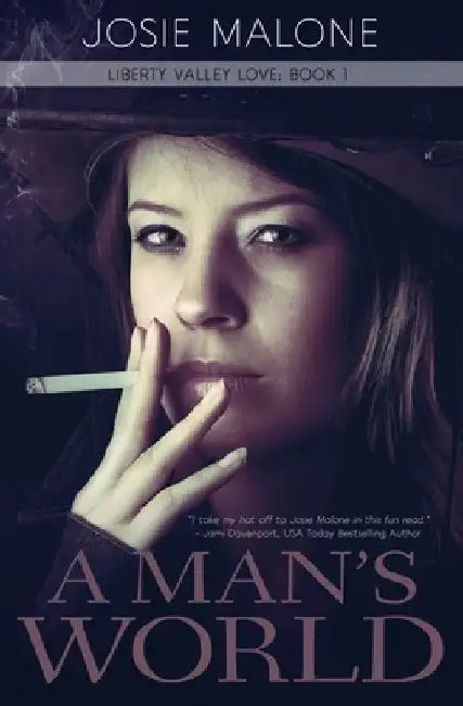 A Man's World: A Historical Western Romance by Josie Malone