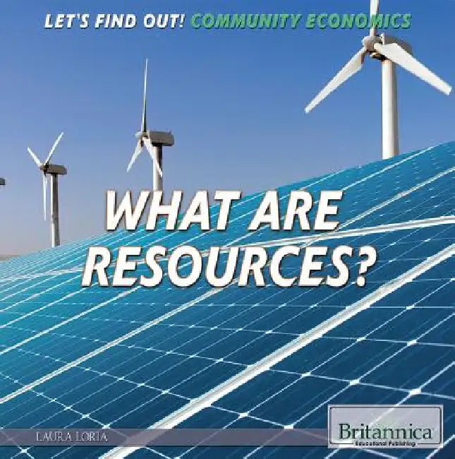 What Are Resources? by Laura Loria