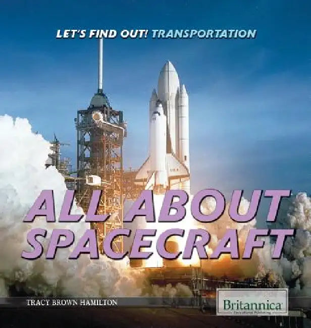 All about Spacecraft by Tracy Brown Hamilton