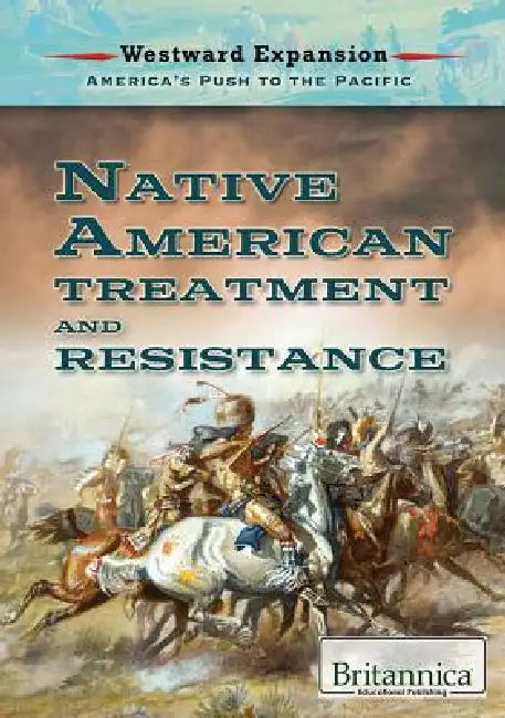 Native American Treatment and Resistance by Philip Wolny