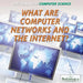 What Are Computer Networks and the Internet? by Jennifer Reed