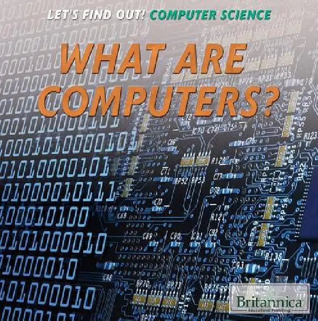 What Are Computers? by Sarah Machajewski