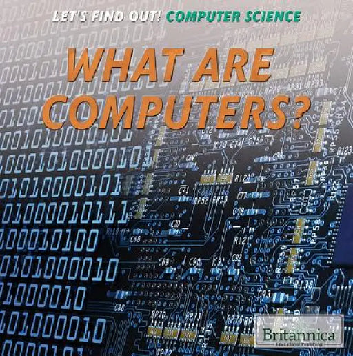 What Are Computers? by Sarah Machajewski