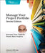 Manage Your Project Portfolio: Increase Your Capacity and Finish More Projects by Johanna Rothman