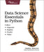Data Science Essentials in Python: Collect - Organize - Explore - Predict - Value by Dmitry Zinoviev