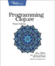Programming Clojure by Alex Miller