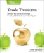 Xcode Treasures: Master the Tools to Design, Build, and Distribute Great Apps by Chris Adamson