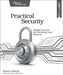 Practical Security: Simple Practices for Defending Your Systems by Roman Zabicki