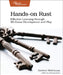 Hands-On Rust: Effective Learning Through 2D Game Development and Play by Herbert Wolverson