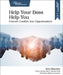 Help Your Boss Help You: Convert Conflict Into Opportunities by Ken Kousen