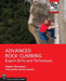 Advanced Rock Climbing: Expert Skills and Techniques by Topher Donahue