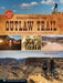 Discovering the Outlaw Trail: Routes, Hideouts & Stories from the Wild West by Mike Bezemek