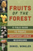 Fruits of the Forest: A Field Guide to Pacific Northwest Edible Mushrooms by Daniel Winkler