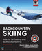 Backcountry Skiing: Skills for Ski Touring and Ski Mountaineering by Martin Volken