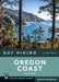 Day Hiking: Oregon Coast by Bonnie Henderson