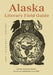 Alaska Literary Field Guide: Art, Ecology, Poetry by Marybeth Holleman, Nancy Lord, Shaelene Grace Moler