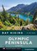Day Hiking Olympic Peninsula by Craig Romano