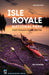 Isle Royale National Park: Foot Trails & Water Routes by Jim DuFresne