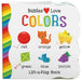 Babys Love Colors: Lift a Flap Book by Michelle Rhodes-Conway