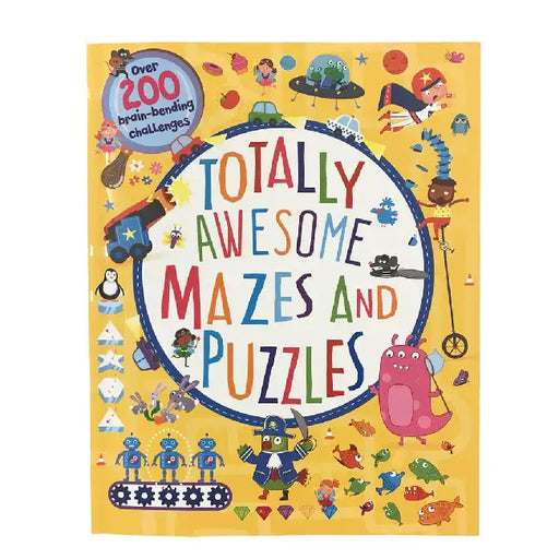 Totally Awesome Mazes and Puzzles: Over 200 Brain-Bending Challenges by William C. Potter