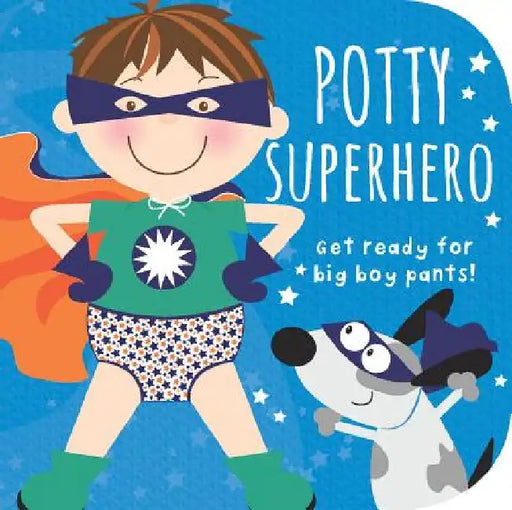 Potty Superhero: Get Ready for Big Boy Pants! by Mabel Forsyth