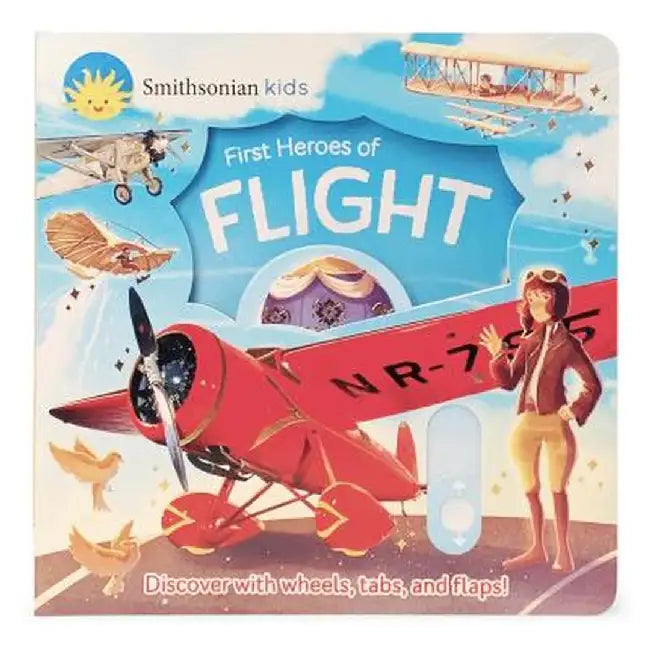 First Heroes of Flight (Smithsonian Kids) by Cottage Door Press